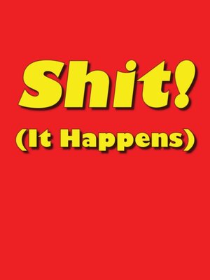 cover image of Shit! (It Happens)